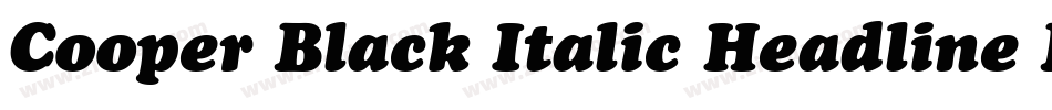 Cooper Black Italic Headline BT字体转换